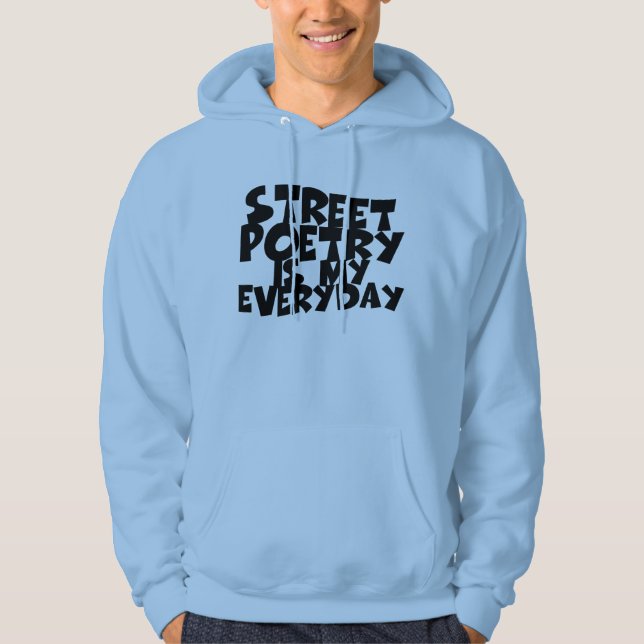Sudadera La poesía callejera es mi día a día (Anverso)