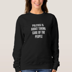 Sudadera La política se trata de cuidar a la gente  3
