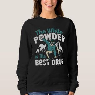 Sudadera La Polvo Blanco Es La Mejor Droga Para Snowboardin