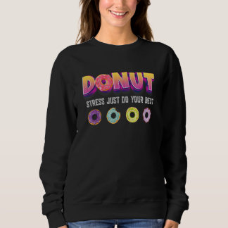 Sudadera La preocupación de los donut es la feliz prueba de