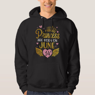 Sudadera La Princesa Nació El 14 De Junio Feliz Cumpleaños