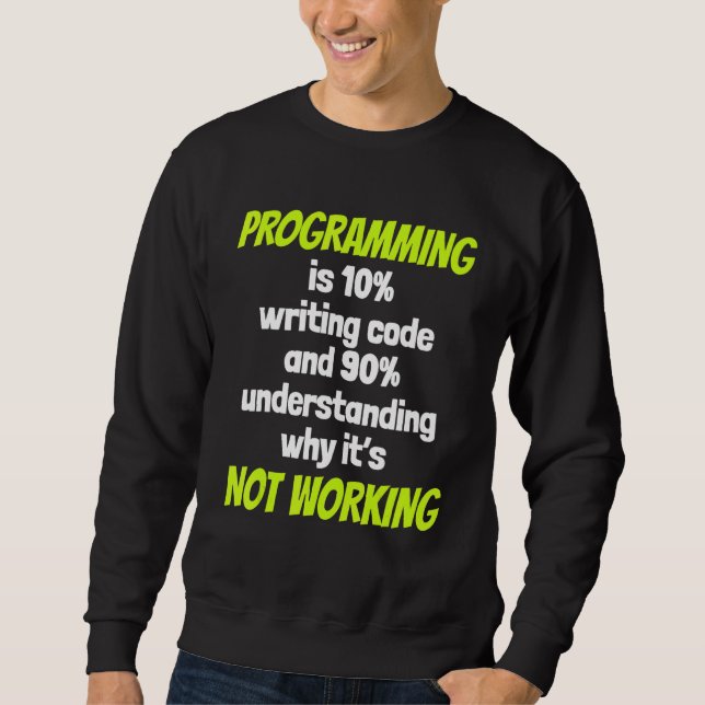 Sudadera La Programación Es 10 Código De Escritura Y 90 Com (Anverso)
