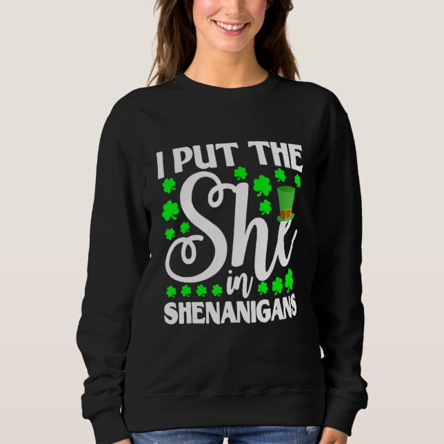 Sudadera La puse en Shenanigan Shamrock St Patrick (Anverso)