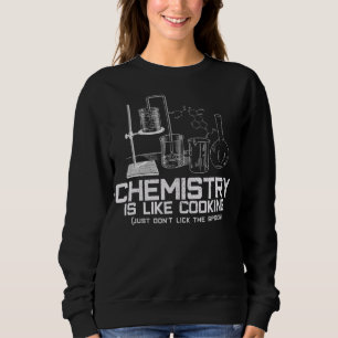 Sudadera la química es como cocinar camiseta