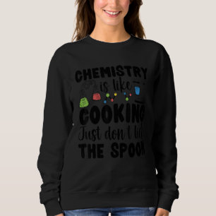 Sudadera La química es como cocinar no lamer el Che de la C