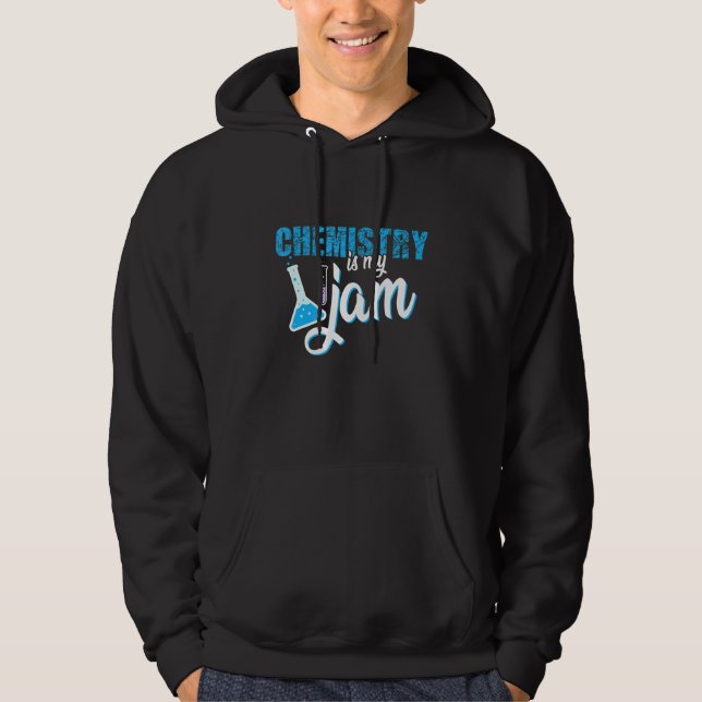 Sudadera La Química Es Mi Jam Science (Anverso)