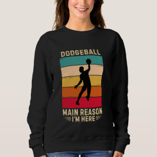Sudadera La razón principal del retro Dodgeball es que esto