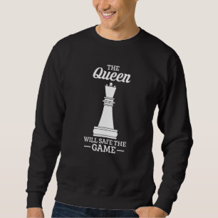 Sudadera La Reina Seguro El Jugador De Ajedrez
