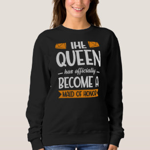 Sudadera La Reina Tiene Una Dama De Honor Despedida de Solt