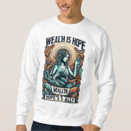 Sudadera La riqueza es el aliado de la esperanza