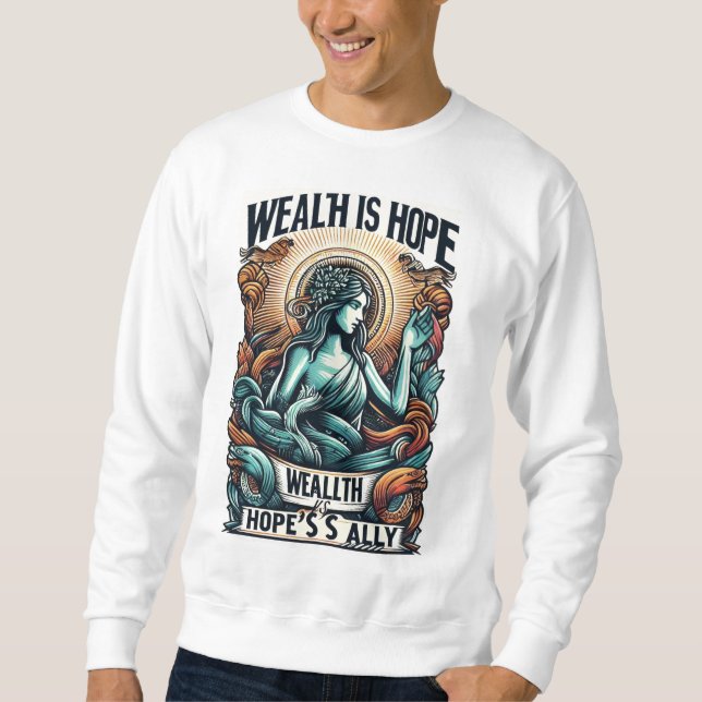 Sudadera La riqueza es el aliado de la esperanza (Anverso)