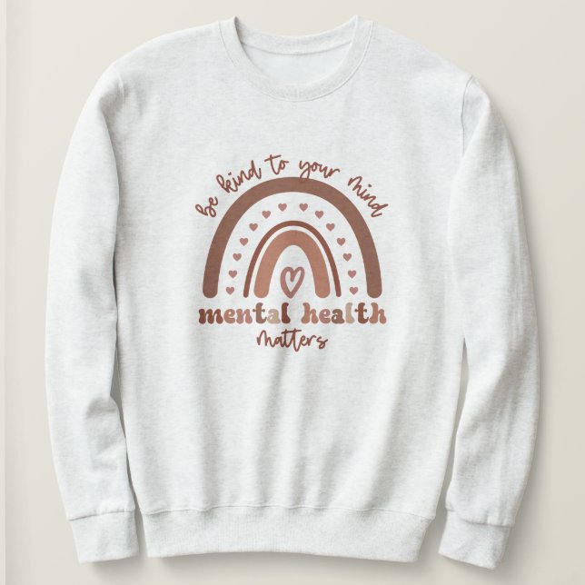 Sudadera La Salud Mental Del Boho Arcoiris Sea Amable Con S (Anverso del diseño)