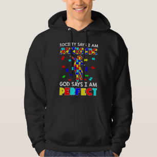 Sudadera La Sociedad Dice Que Soy Autista Y Dios Dice Que S