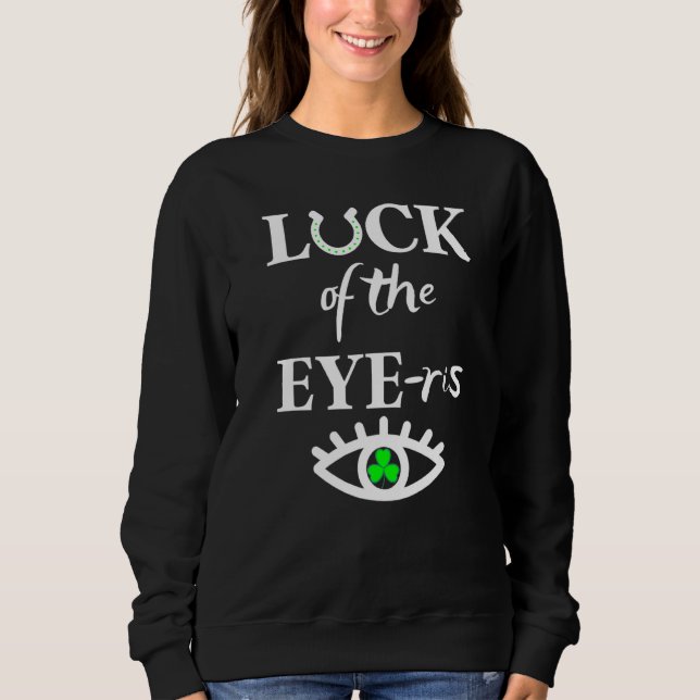 Sudadera La Suerte Del Ojo Ris Tee Otometrista Irlandés St  (Anverso)
