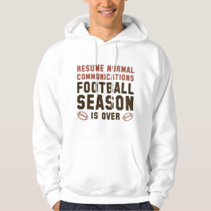 Sudadera La temporada de fútbol americano ha terminado
