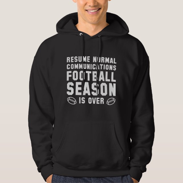 Sudadera La temporada de fútbol terminó (Anverso)