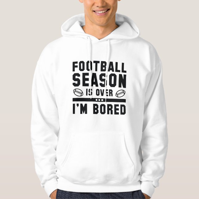Sudadera La temporada de fútbol terminó (Anverso)