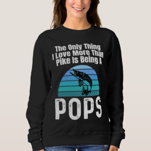 Sudadera La única cosa que amo más que Pike es ser un Po