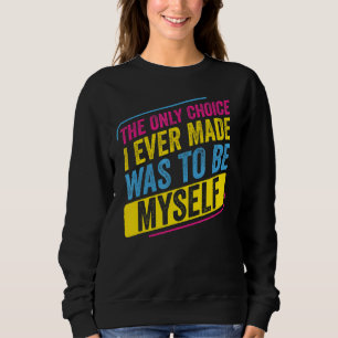 Sudadera La Única Elección Pansexual Que Hice Fue Ser Mi Pa