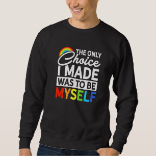 Sudadera La Única Elección Que Hice Fue Ser Mi Bisexual G