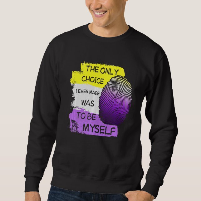 Sudadera La Única Elección Que Hice Fue Ser Yo Mismo Lgbt (Anverso)