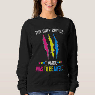 Sudadera La Única Elección Que Hice Fue Ser Yo Mismo Pansex