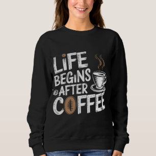 Sudadera La vida comienza después del café - Amantes divert