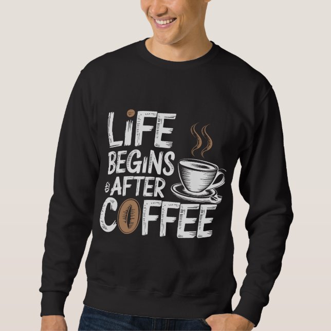 Sudadera La vida comienza después del café - Amantes divert (Anverso)