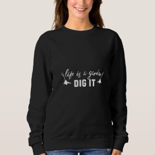 Sudadera La vida de las mujeres es un jardín, disfrútalo Ar