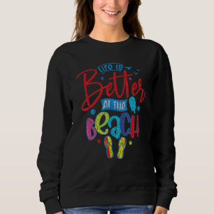 Sudadera La Vida De Verano Es Mejor En La Playa
