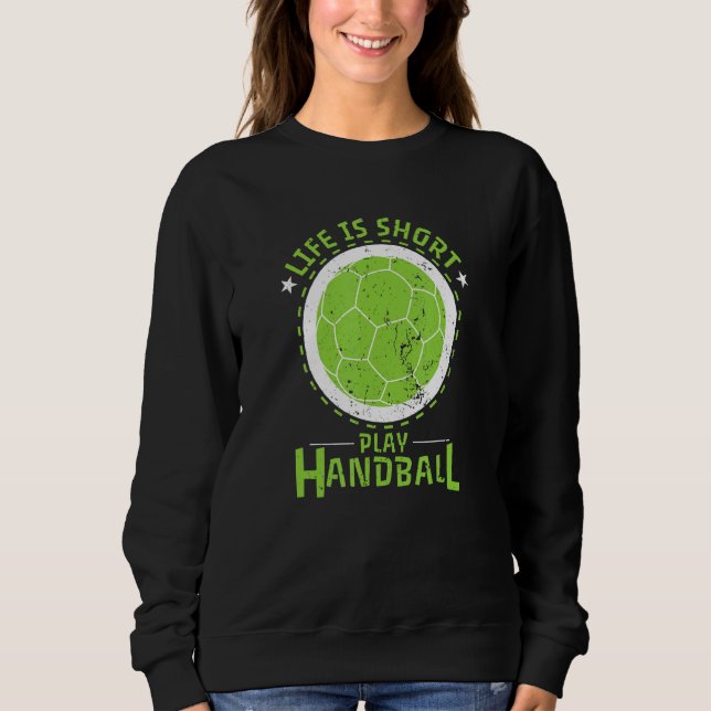 Sudadera La vida del balonmano es corta (Anverso)