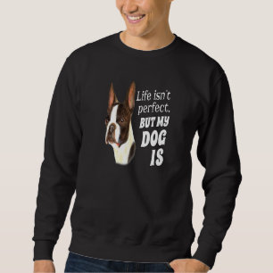 Sudadera La vida del dueño de un perro de Boston Terrier es