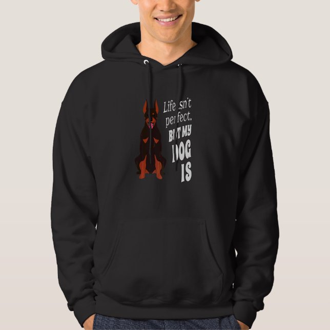 Sudadera La vida del dueño de un perro Doberman Pincher no  (Anverso)