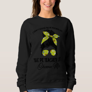 Sudadera La vida del profesor Pe me elige un pedazo delicad
