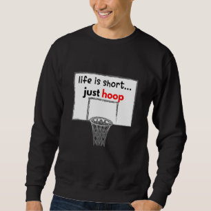 Sudadera La vida es breve, sólo gancho
