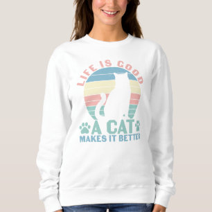 Sudadera La Vida Es Buena Un Gato La Hace Mejor