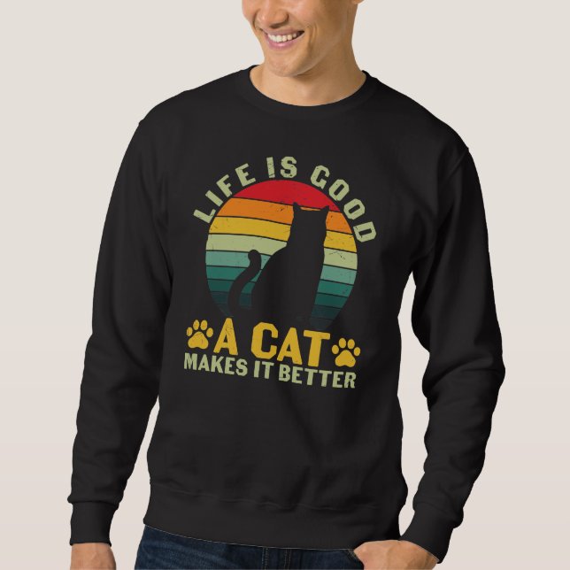 Sudadera La Vida Es Buena Un Gato Lo Hace Mejor (Anverso)