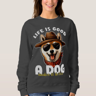 Sudadera La vida es buena, un perro la hace mejor Regalo pa