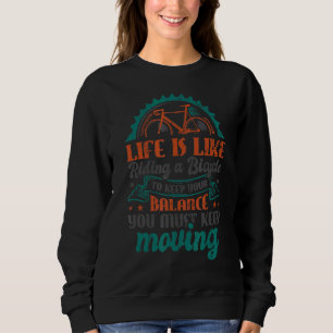 Sudadera La Vida Es Como Montar En Bicicleta Seguir Moviend