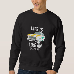 Sudadera La vida es como un coche viejo  Taller mecánico de
