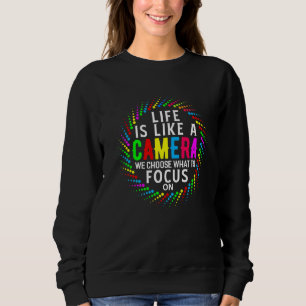 Sudadera La Vida Es Como Una Cámara En La Que Escogemos En 