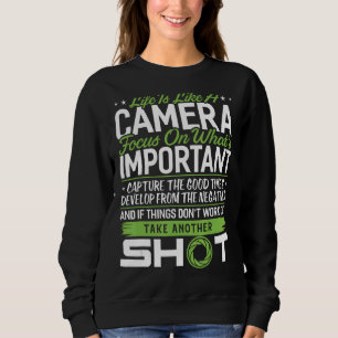 Sudadera La Vida Es Como Una Cámara Toma Otra Fotografía De