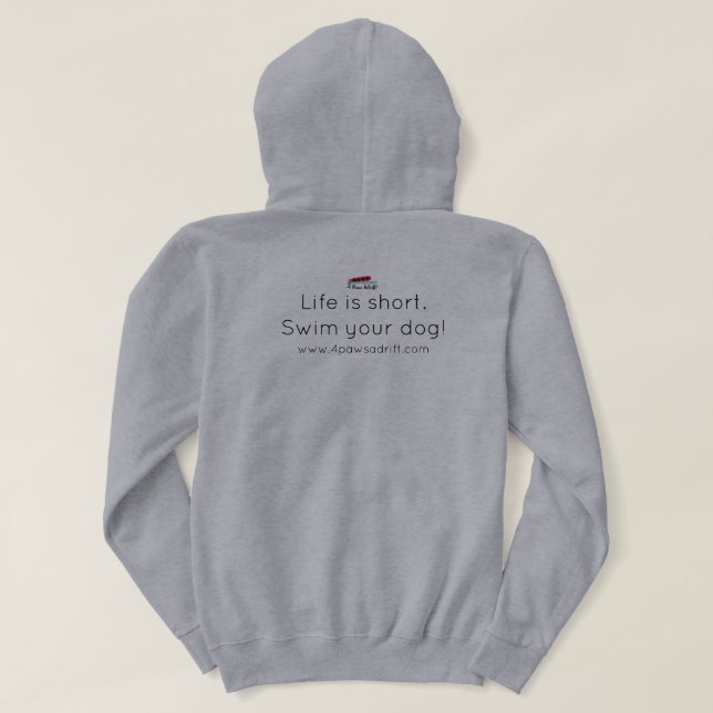 Sudadera La vida es corta. ¡Nadar a tu perro! Capuchón dela (Reverso del diseño)
