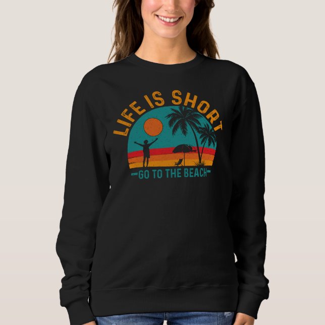 Sudadera La vida es corta ve a la playa-97226 (Anverso)