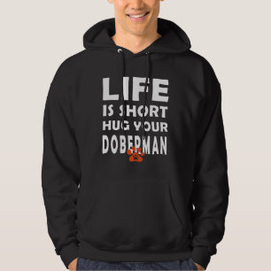 Sudadera La Vida Es Corto Abrazo De Perro Doberman