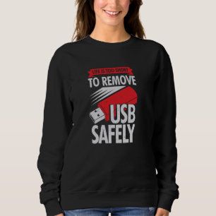 Sudadera La Vida Es Demasiado Corta Para Eliminar El USB De