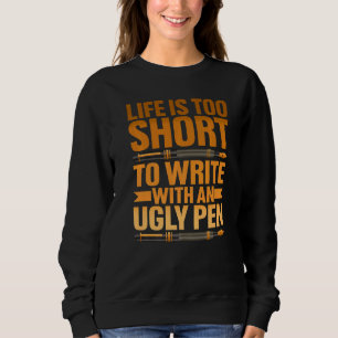 Sudadera La Vida Es Demasiado Corta Para Escribir Con Una P