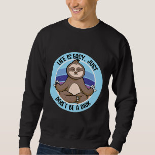 Sudadera La Vida Es Fácil Meditar A Unicorn Sloth