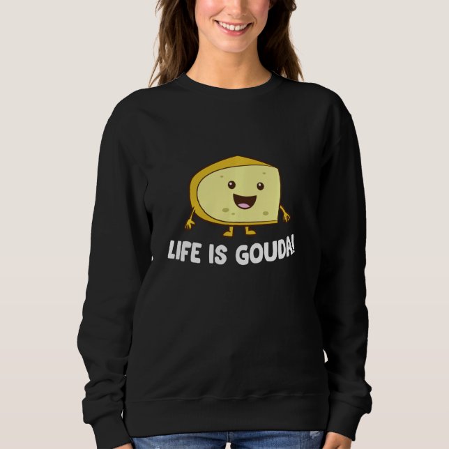Sudadera La Vida Es Gouda Amo Queso (Anverso)