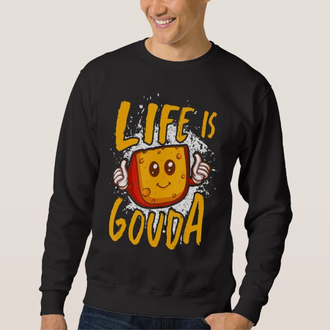Sudadera La Vida Es Gouda Cheese (Anverso)